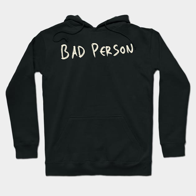 Hand Drawn Bad Person Hoodie by Saestu Mbathi